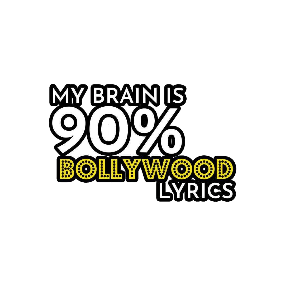 My Brain is Bollywood lyrics sticker